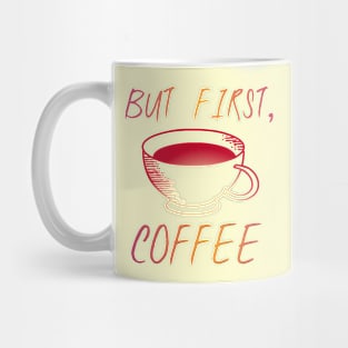 But First Coffee Quote Mug